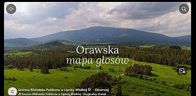 Orawska Mapa Głosów (WIDEO)