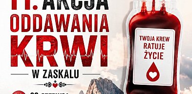 Podziel się życiem, czyli wyjazdowa akcja krwiodawstwa. 11 raz w Zaskalu