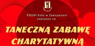 Taneczna zabawa dla szczytnego celu. Dochód na działalność PSONI Zakopane
