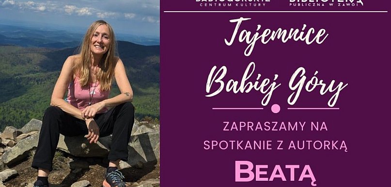 Odkryj "Tajemnice Babiej Góry" z Beatą Pawlikowską