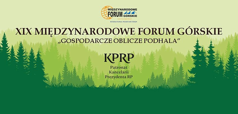 XIX Międzynarodowe Forum Górskie poświęcone gospodarczemu obliczu Podhala